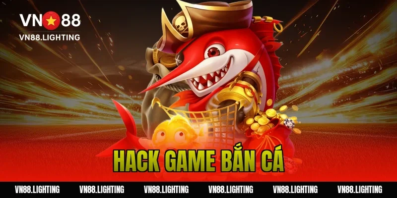 Hack game bắn cá – Bóc trần sự thật và mẹo chơi hiệu quả 1 hack game bắn cá